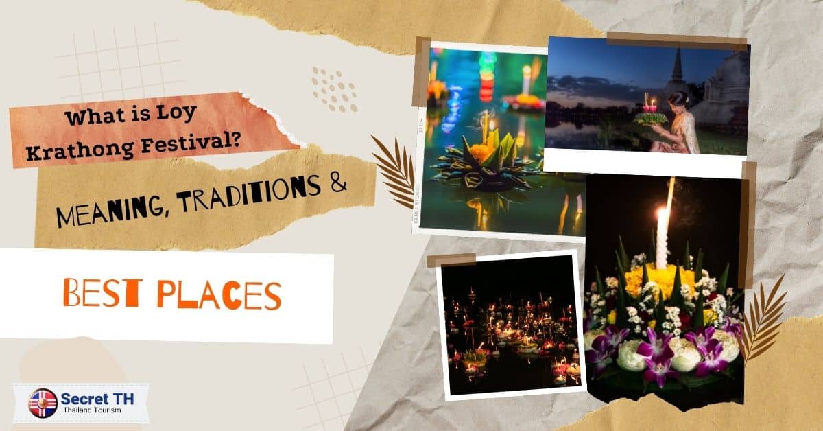 What is Loy Krathong Festival? – Meaning, Traditions & Best Places